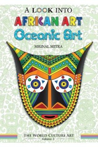 Cover of A Look Into African Art, Oceanic Art