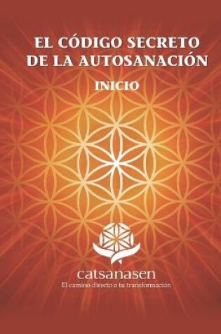 Cover of El Codigo secreto de la Autosanacion, Inicio