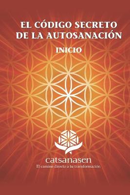 Book cover for El Codigo secreto de la Autosanacion, Inicio