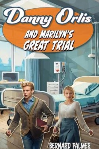 Cover of Danny Orlis and Marilyn's Great Trial