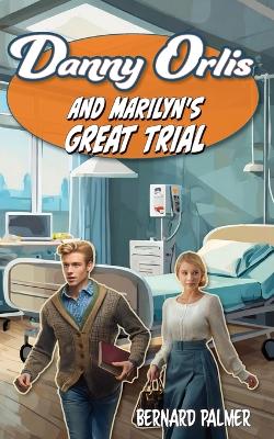 Book cover for Danny Orlis and Marilyn's Great Trial