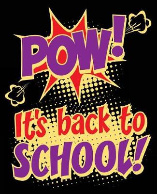 Book cover for Pow! It's Back To School!