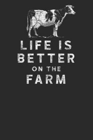 Cover of Life Is Better on the Farm