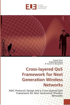 Cover of Cross-layered qos framework for next generation wireless networks