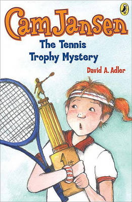 Book cover for CAM Jansen and the Tennis Trophy Mystery