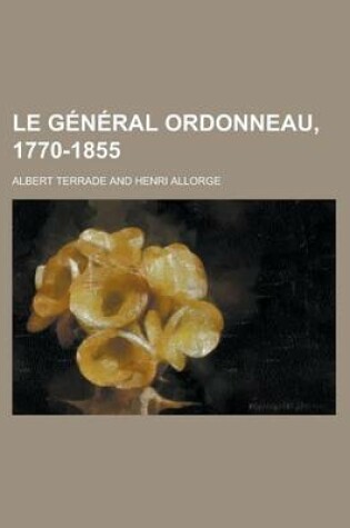 Cover of Le General Ordonneau, 1770-1855