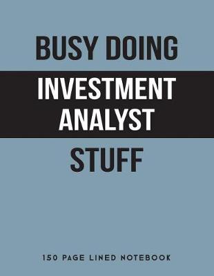 Book cover for Busy Doing Investment Analyst Stuff