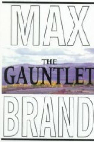 Cover of The Gauntlet: A Western Trio