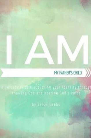 Cover of I Am My Father's Child