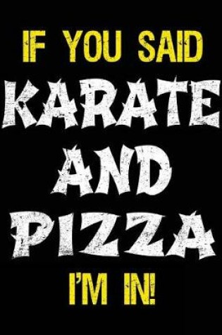 Cover of If You Said Karate And Pizza I'm In