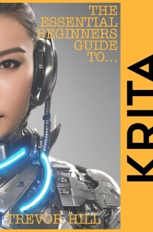 Cover of The Essential Beginners Guide to Krita