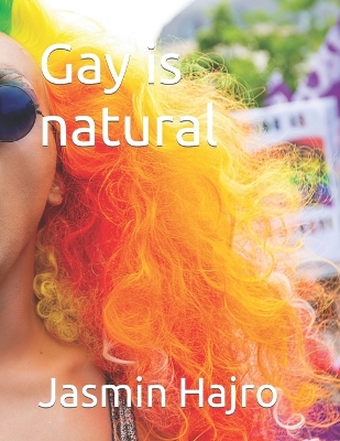 Book cover for Gay is natural