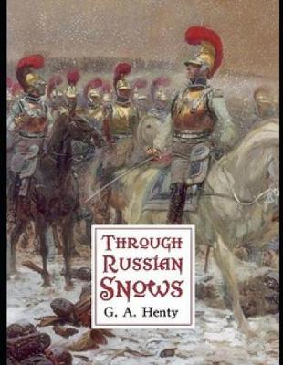 Book cover for Through Russian Snows (Annotated)
