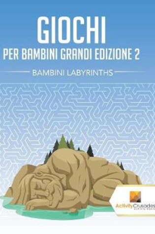 Cover of Giochi Per Bambini Grandi Edizione 2