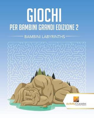 Book cover for Giochi Per Bambini Grandi Edizione 2