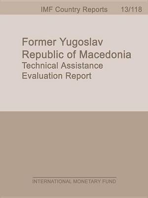 Book cover for Former Yugoslav Republic of Macedonia: Technical Assistance Evaluation Report