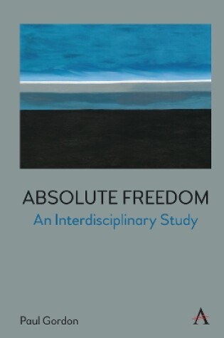 Cover of Absolute Freedom: An Interdisciplinary Study