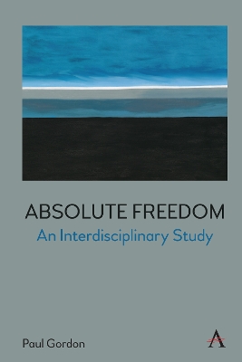 Book cover for Absolute Freedom: An Interdisciplinary Study