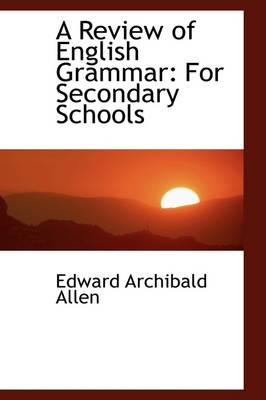 Book cover for A Review of English Grammar for Secondary Schools