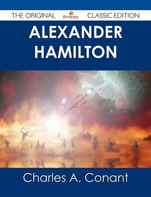 Book cover for Alexander Hamilton - The Original Classic Edition