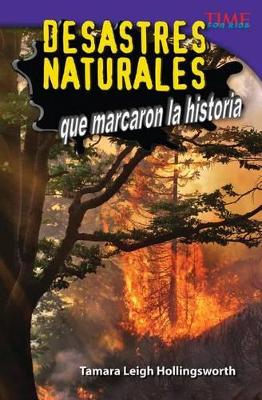 Cover of Desastres naturales que marcaron la historia (Unforgettable Natural Disasters) (Spanish Version)
