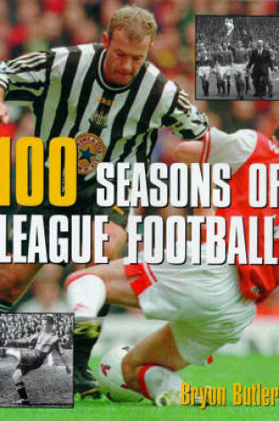 Cover of 100 Seasons of League Football