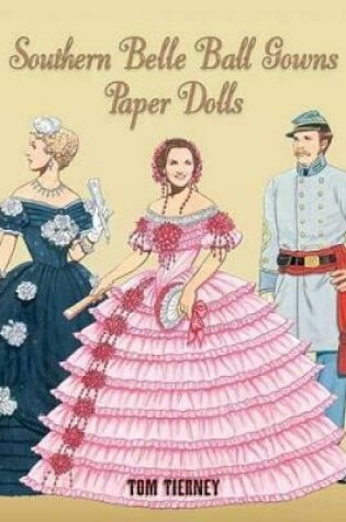 Cover of Southern Belle Ball Gowns Paper Dolls