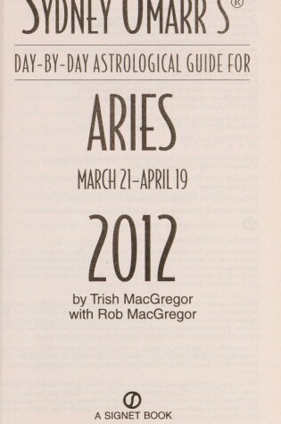 Cover of Sydney Omarr's Day-By-Day Astrological Guide for Aries 2012
