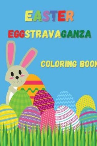 Cover of Easter Eggstravaganza Coloring Book