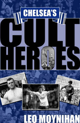 Cover of Chelsea's Cult Heroes