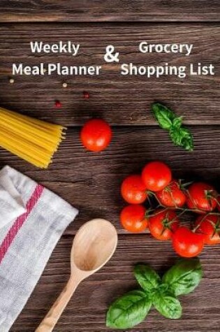 Cover of Weekly Meal Planner and Grocery Shopping List