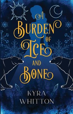Book cover for A Burden of Ice and Bone