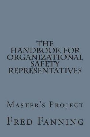 Cover of The Handbook for Organizational Safety Representatives