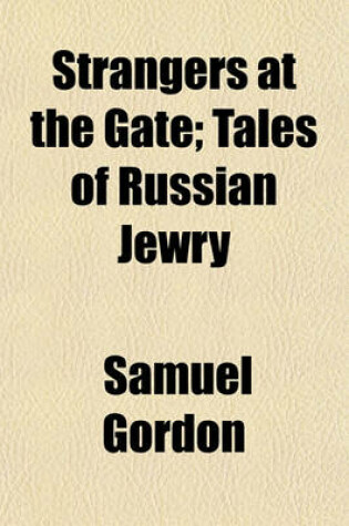 Cover of Strangers at the Gate; Tales of Russian Jewry