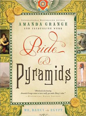 Pride and Pyramids by Amanda Grange, Jacqueline Webb