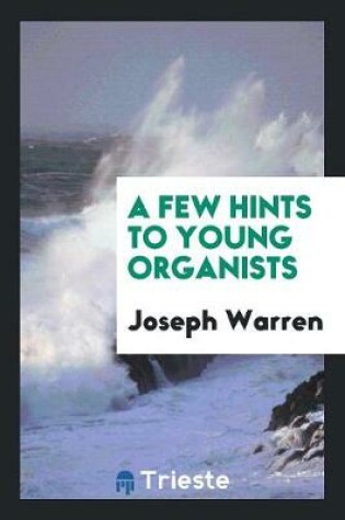 Cover of A Few Hints to Young Organists