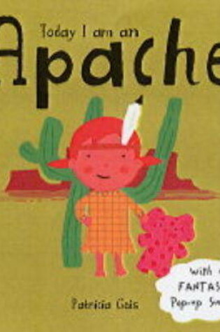 Cover of Today I Am An Apache Board Book