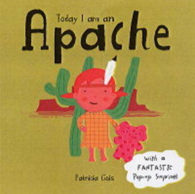 Book cover for Today I Am An Apache Board Book