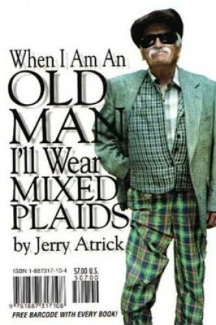 Cover of When I'm an Old Man I'll Wear Mixed Plaids