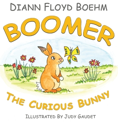 Book cover for Boomer The Curious Bunny