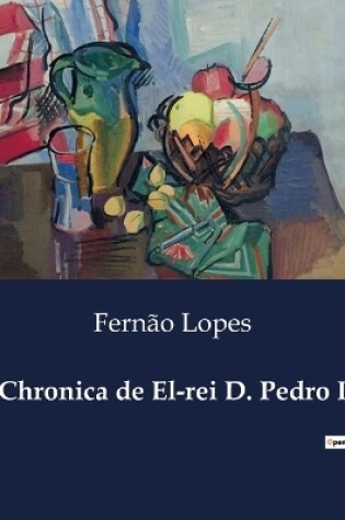 Cover of Chronica de El-rei D. Pedro I