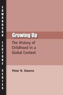 Cover of Growing Up: The History of Childhood in a Global Context