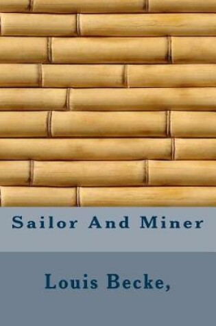 Cover of John Corwell, Sailor and Miner
