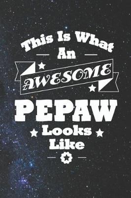 Book cover for This Is What An Awesome Pepaw Look Like