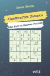 Book cover for Consecutive Sudoku - 200 Easy to Normal Puzzles Vol.5