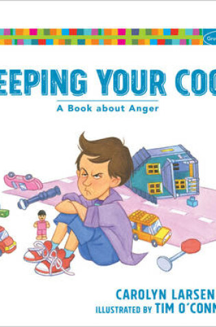 Cover of Keeping Your Cool – A Book about Anger