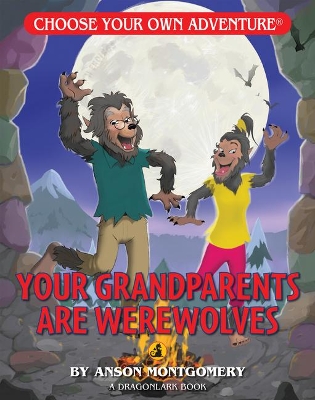 Book cover for Your Grandparents Are Werewolves