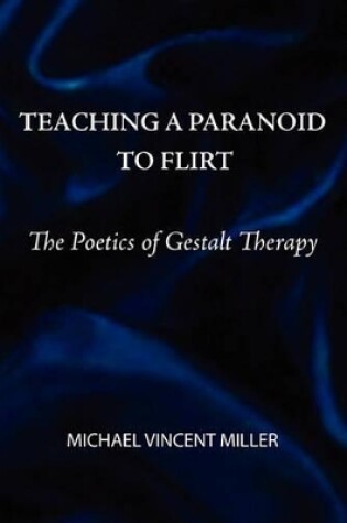 Cover of Teaching a Paranoid to Flirt