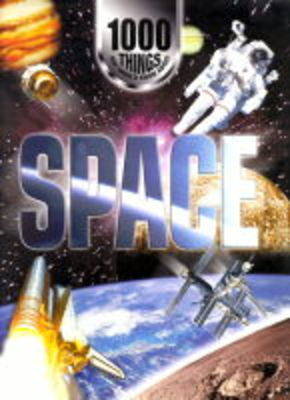 Book cover for 1000 Things You Should Know About Space