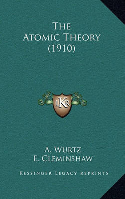 Book cover for The Atomic Theory (1910)